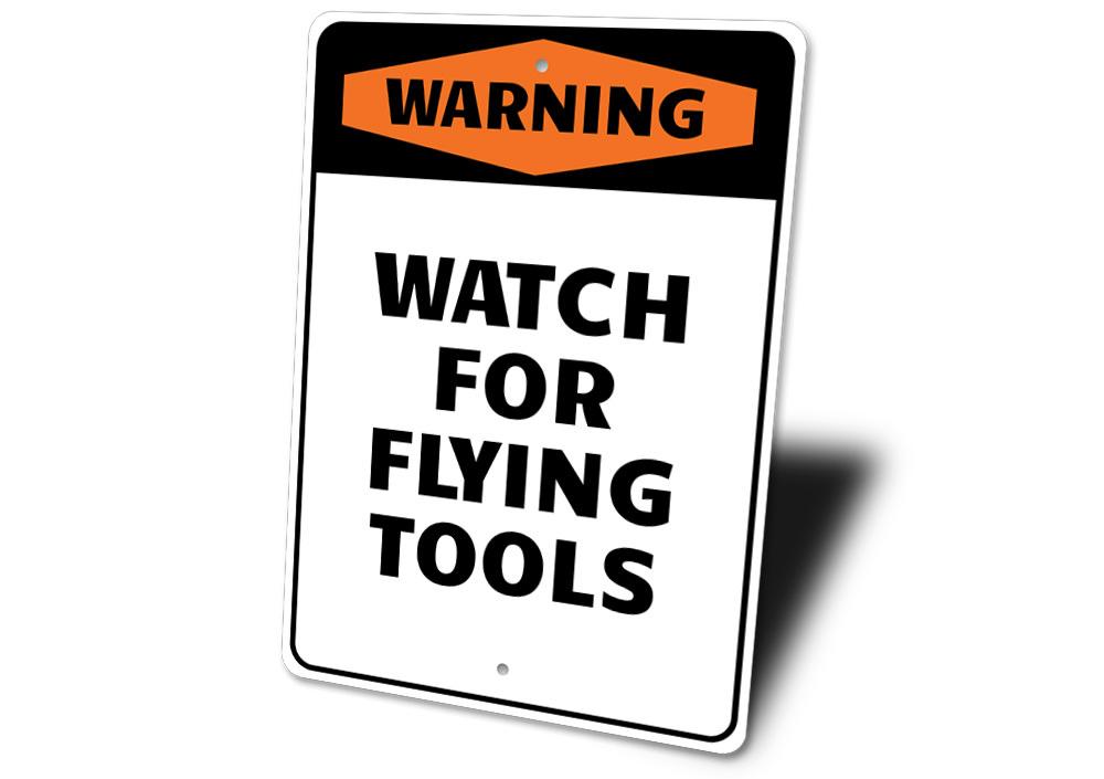 Watch for Flying Tools Sign, Metal Garage Decor, alternate view