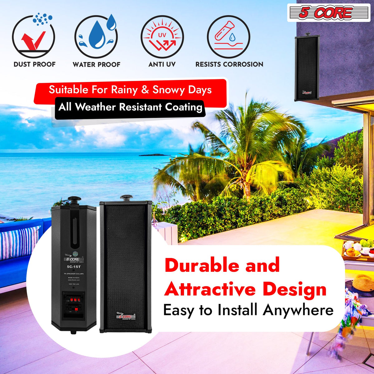 5 Core outdoor speaker on a sunny patio, dust-proof, waterproof, anti-UV and corrosion resistant