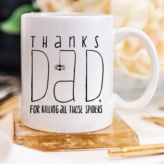 Thanks Dad for Killing All Those Spiders Mug