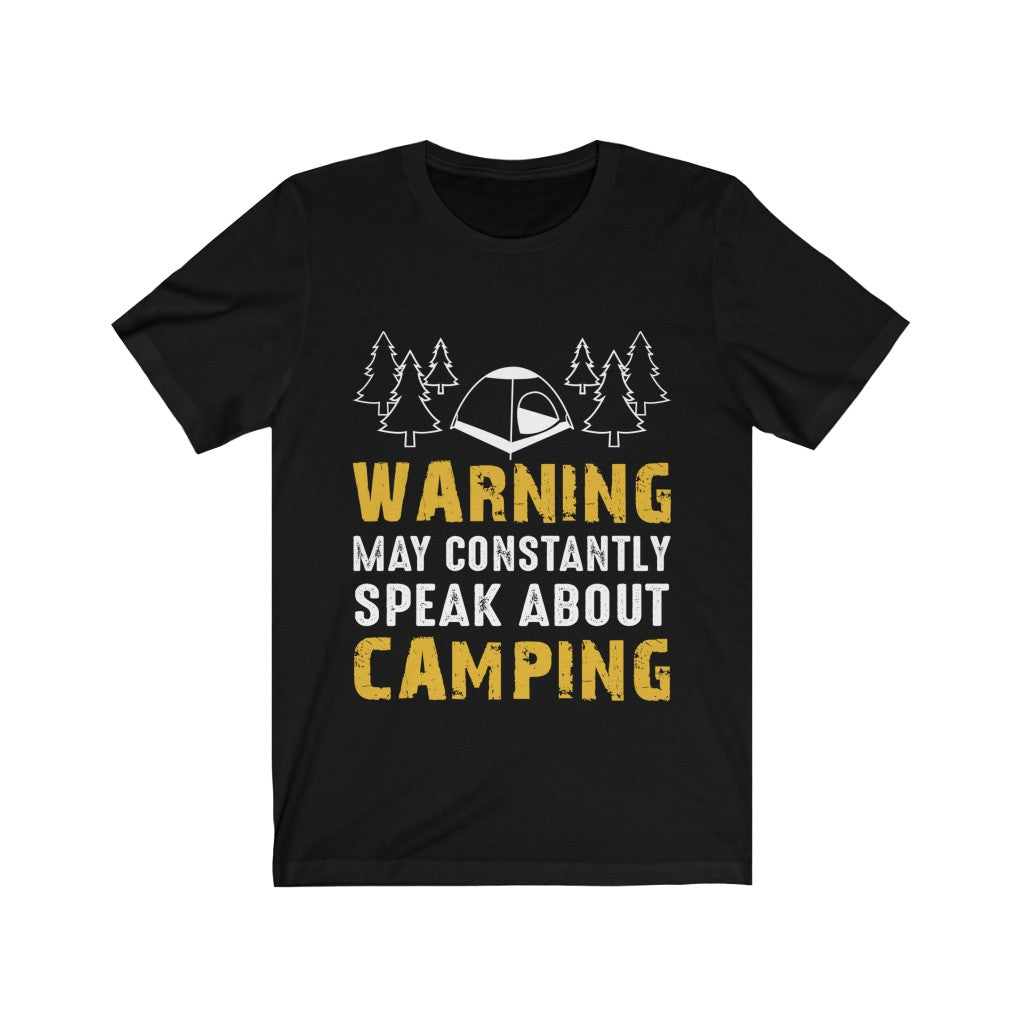 Warning: May Constantly Speak About Camping T-Shirt