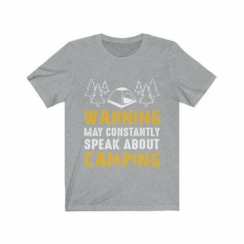 Warning: May Constantly Speak About Camping T-Shirt in Athletic Heather
