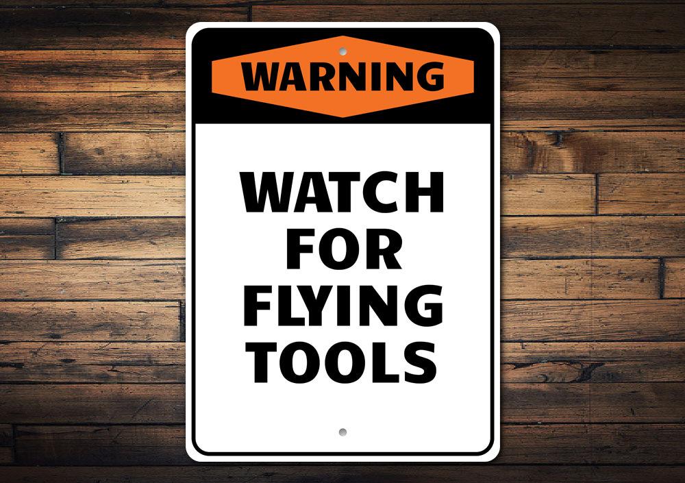 Watch for Flying Tools Sign, Metal Garage Decor