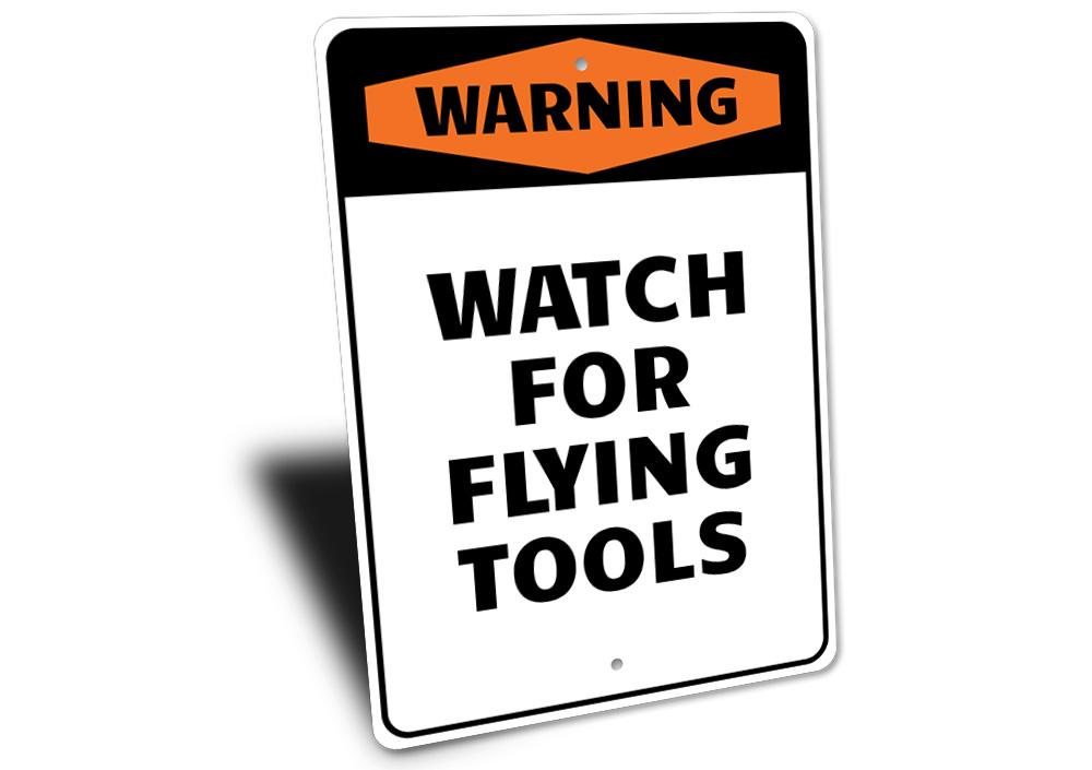 Watch for Flying Tools Sign, Metal Garage Decor, alternate view