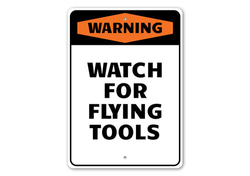 Watch for Flying Tools Sign, Metal Garage Decor, alternate view
